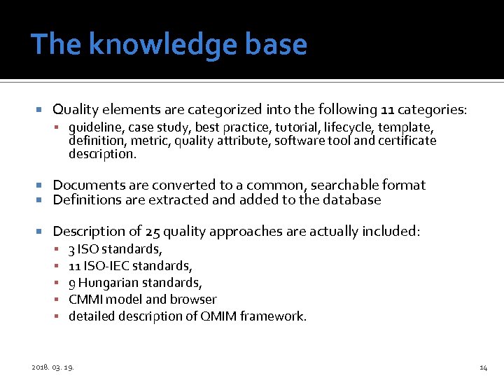 The knowledge base Quality elements are categorized into the following 11 categories: guideline, case