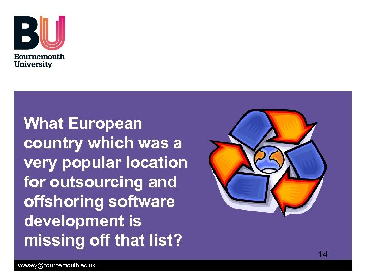 What European country which was a very popular location for outsourcing and offshoring software