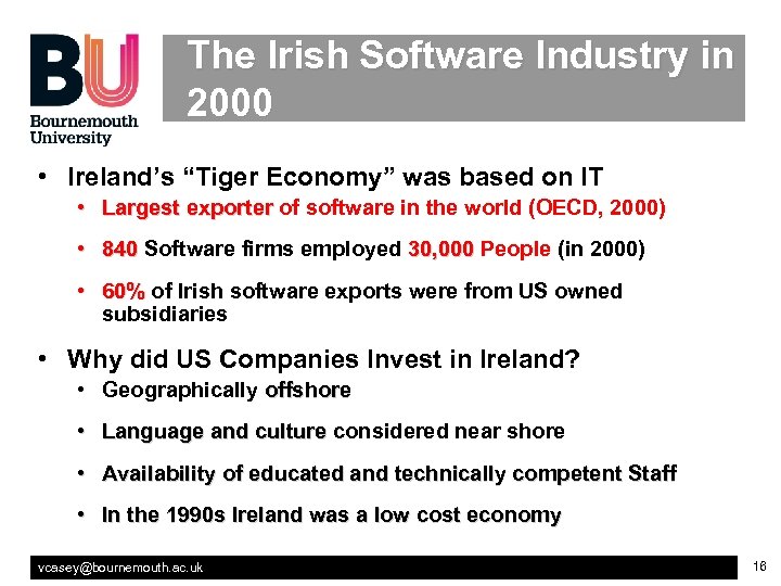 The Irish Software Industry in 2000 • Ireland’s “Tiger Economy” was based on IT