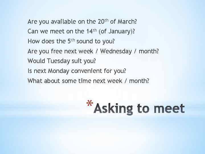 Are you available on the 20 th of March? Can we meet on the