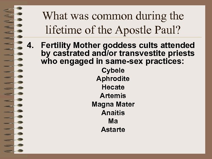 What was common during the lifetime of the Apostle Paul? 4. Fertility Mother goddess