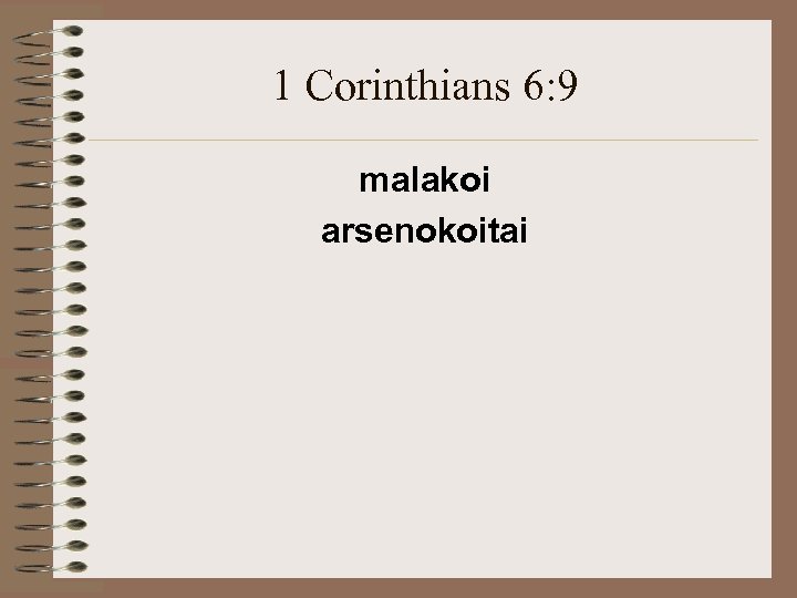 1 Corinthians 6: 9 malakoi arsenokoitai 