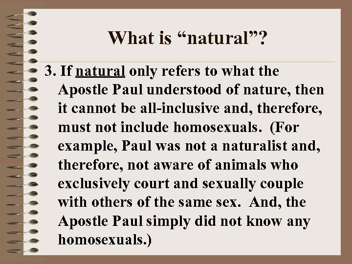 What is “natural”? 3. If natural only refers to what the Apostle Paul understood