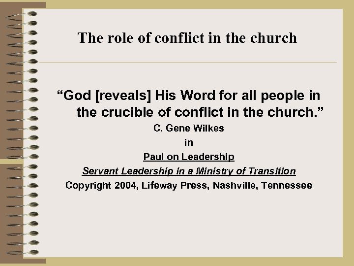 The role of conflict in the church “God [reveals] His Word for all people