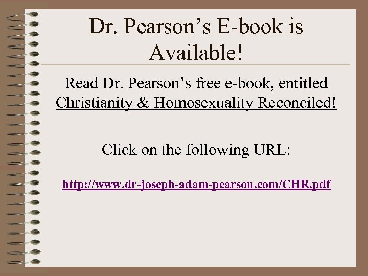 Dr. Pearson’s E-book is Available! Read Dr. Pearson’s free e-book, entitled Christianity & Homosexuality