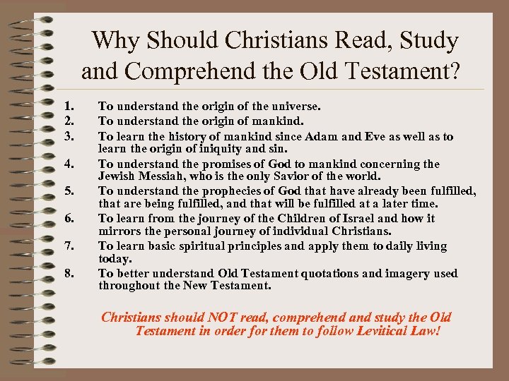 Why Should Christians Read, Study and Comprehend the Old Testament? 1. 2. 3. 4.