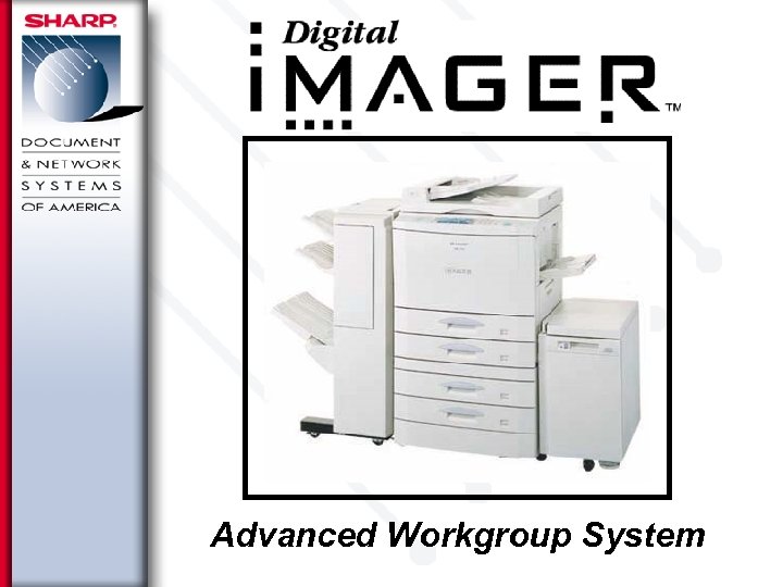 Advanced Workgroup System 