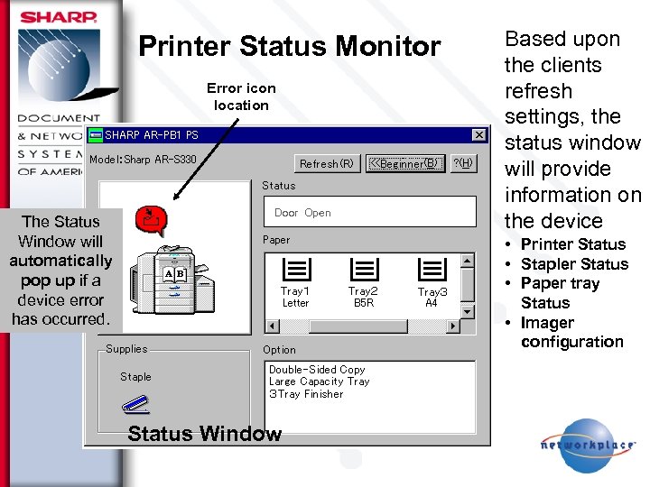 Printer Status Monitor Error icon location The Status Window will automatically pop up if
