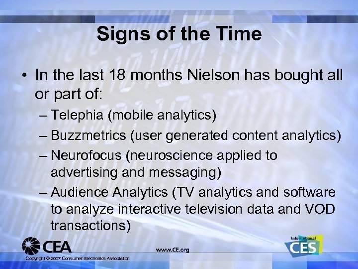 Signs of the Time • In the last 18 months Nielson has bought all