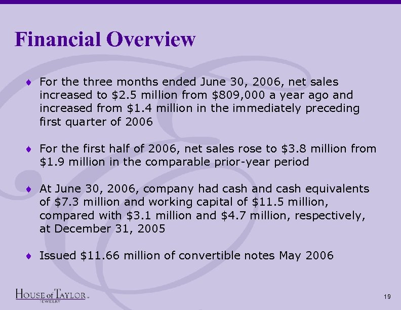 Financial Overview ¨ For the three months ended June 30, 2006, net sales increased