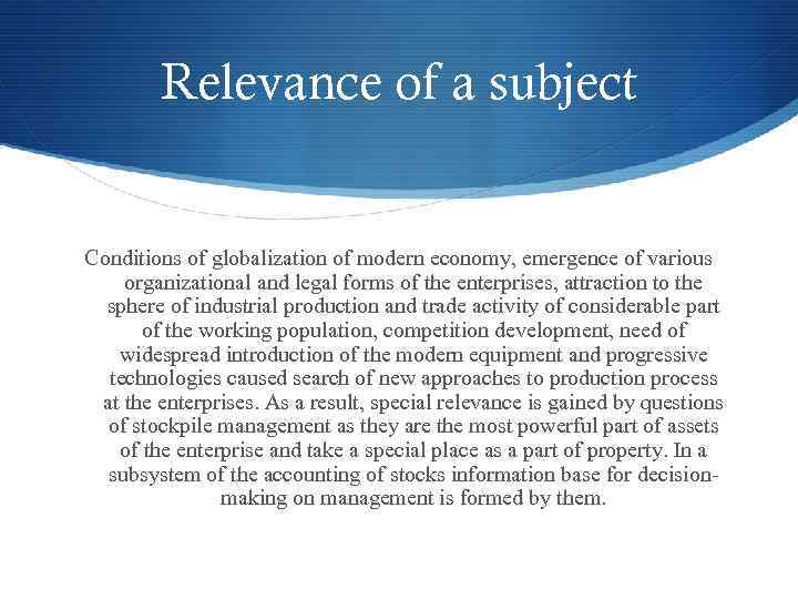Relevance of a subject Conditions of globalization of modern economy, emergence of various organizational
