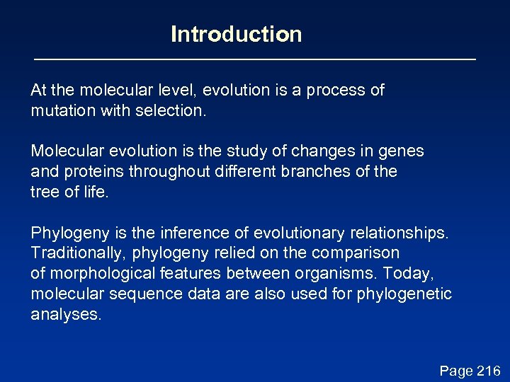 Introduction At the molecular level, evolution is a process of mutation with selection. Molecular