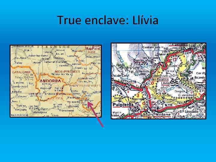 True enclave: Llívia 