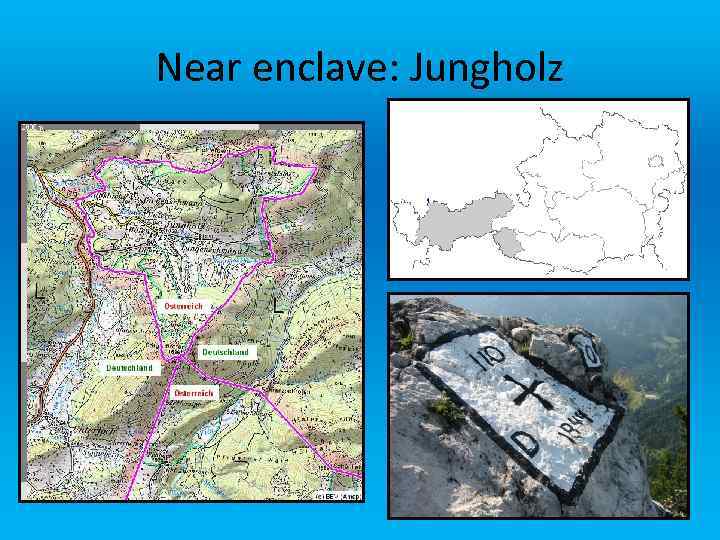 Near enclave: Jungholz 
