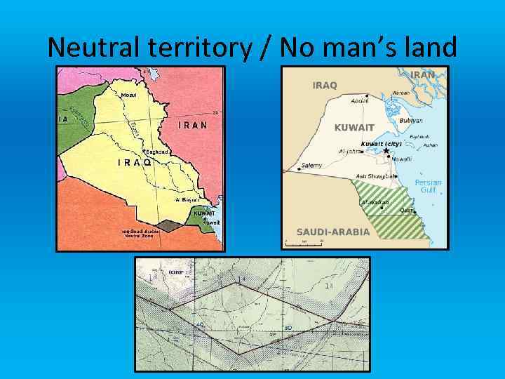 Neutral territory / No man’s land 