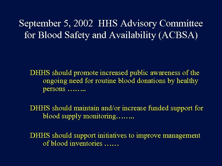 September 5, 2002 HHS Advisory Committee for Blood Safety and Availability (ACBSA) DHHS should