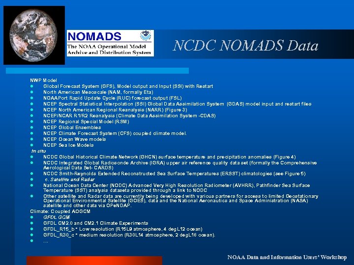 NCDC NOMADS Data NWP Model l Global Forecast System (GFS), Model output and Input