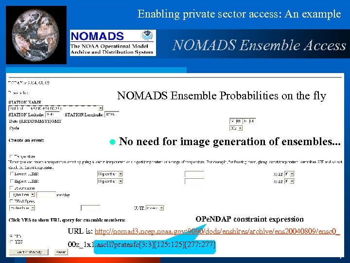 Enabling private sector access: An example NOMADS Ensemble Access NOMADS Ensemble Probabilities on the