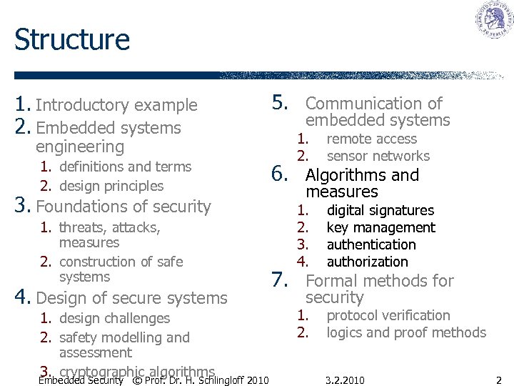 Structure 1. Introductory example 2. Embedded systems engineering 1. definitions and terms 2. design