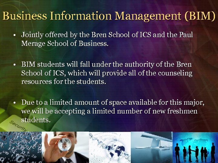 Business Information Management (BIM) • Jointly offered by the Bren School of ICS and