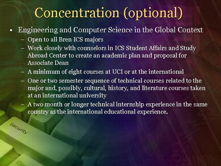 Concentration (optional) • Engineering and Computer Science in the Global Context – Open to