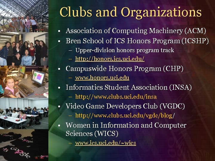 Clubs and Organizations • Association of Computing Machinery (ACM) • Bren School of ICS