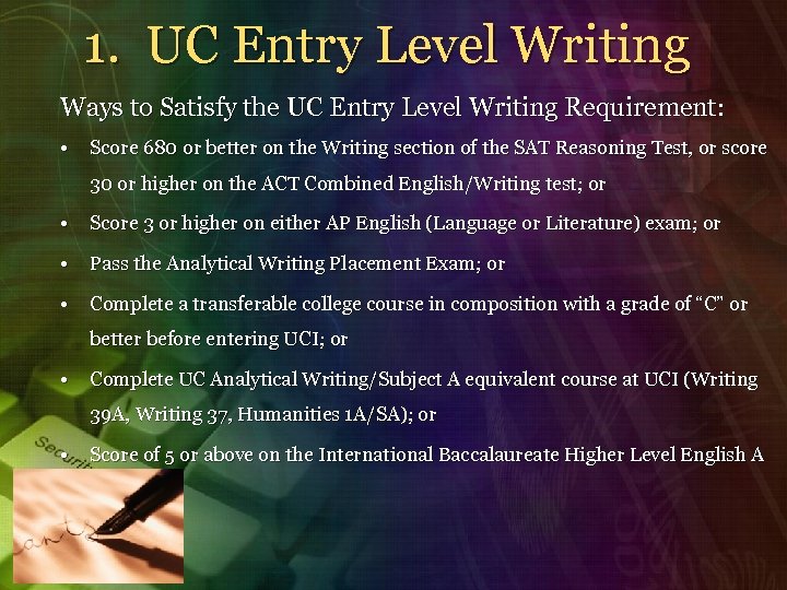 1. UC Entry Level Writing Ways to Satisfy the UC Entry Level Writing Requirement: