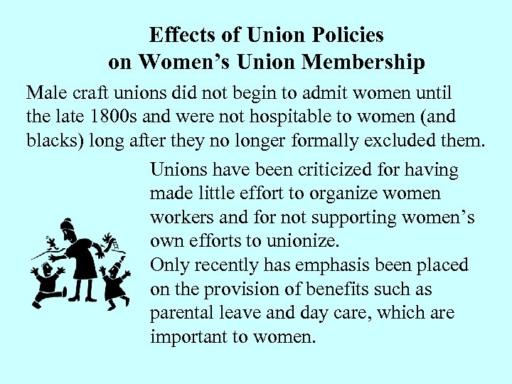 Effects of Union Policies on Women’s Union Membership Male craft unions did not begin