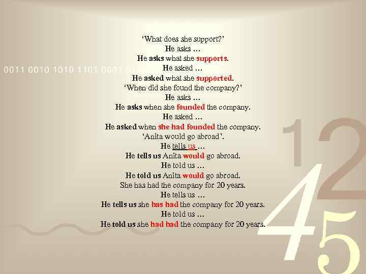 ‘What does she support? ’ He asks … He asks what she supports. He