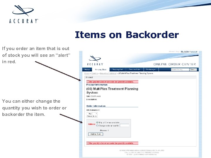 Items on Backorder If you order an item that is out of stock you