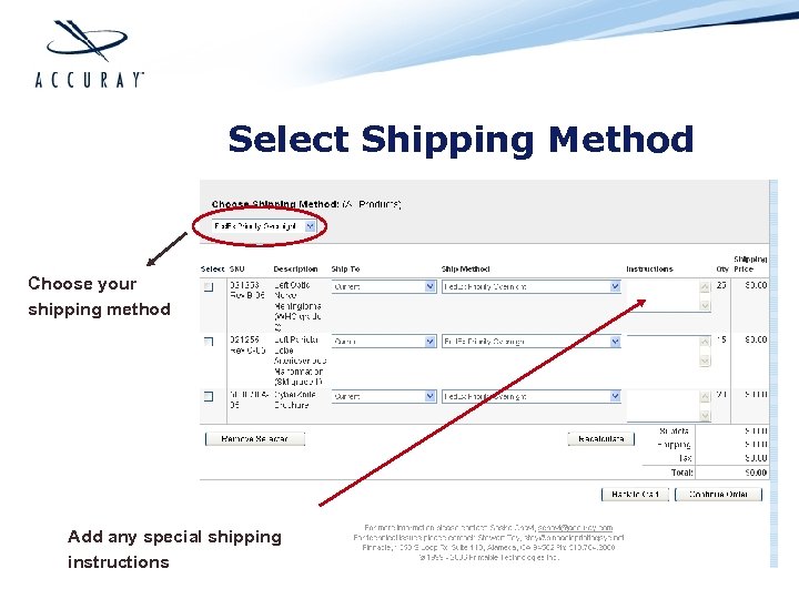 Select Shipping Method Choose your shipping method Add any special shipping instructions 