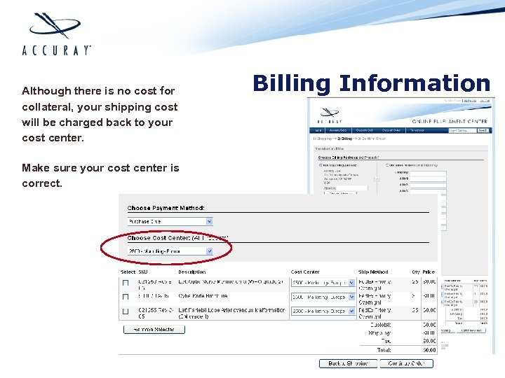 Although there is no cost for collateral, your shipping cost will be charged back
