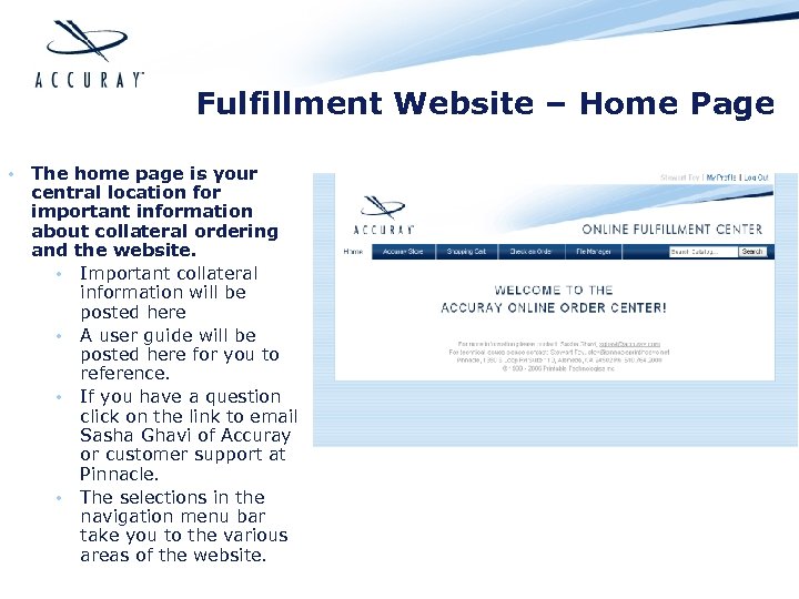 Fulfillment Website – Home Page • The home page is your central location for