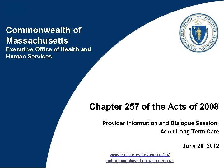 Commonwealth of Massachusetts Executive Office of Health and Human Services Chapter 257 of the