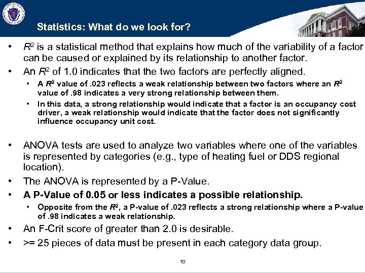 Statistics: What do we look for? • • R 2 is a statistical method