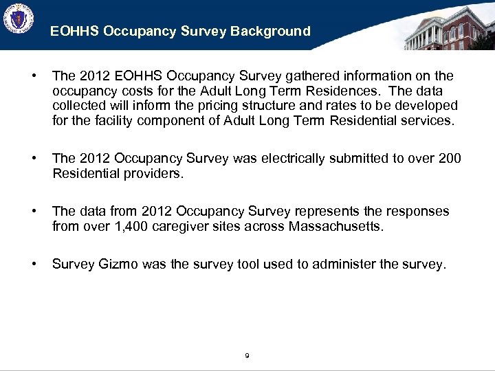 EOHHS Occupancy Survey Background • The 2012 EOHHS Occupancy Survey gathered information on the