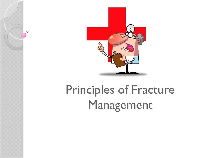 Principles of Fracture Management 