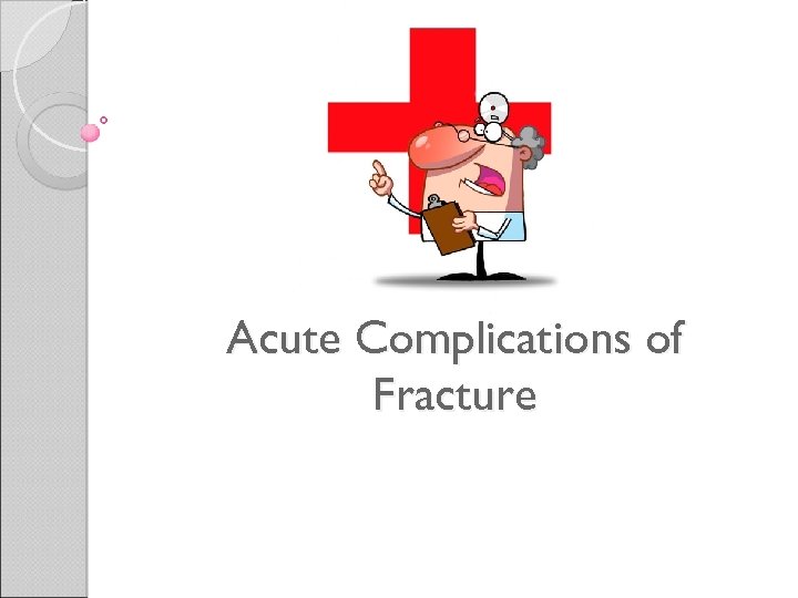 Acute Complications of Fracture 