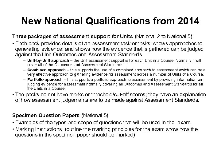 New National Qualifications from 2014 Three packages of assessment support for Units (National 2