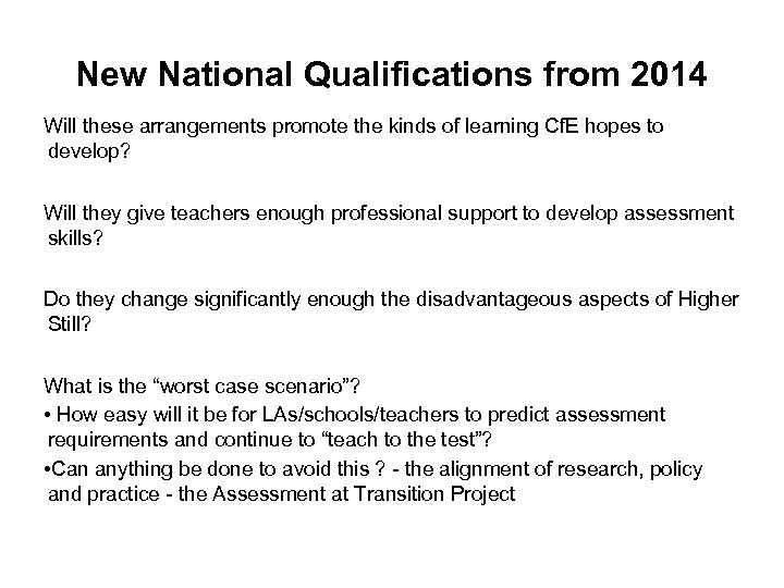 New National Qualifications from 2014 Will these arrangements promote the kinds of learning Cf.