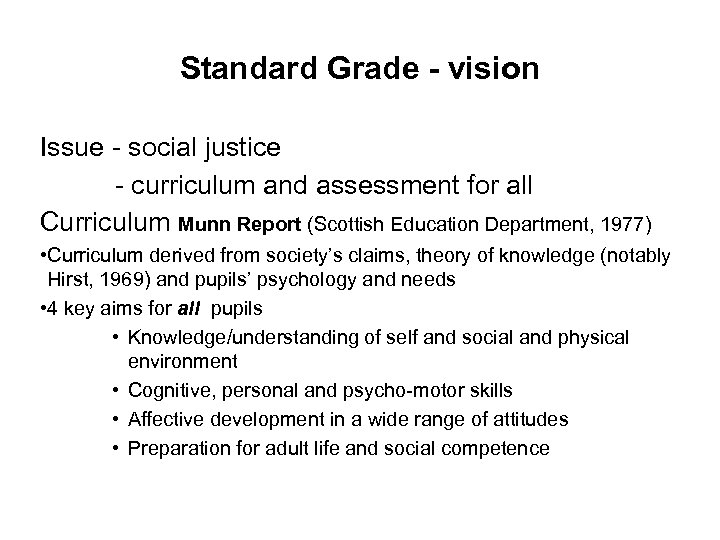 Standard Grade - vision Issue - social justice - curriculum and assessment for all