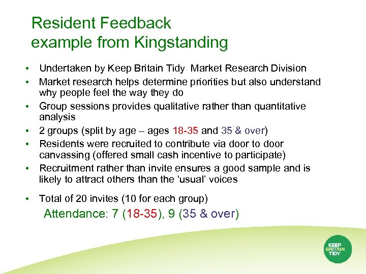 Resident Feedback example from Kingstanding • Undertaken by Keep Britain Tidy Market Research Division
