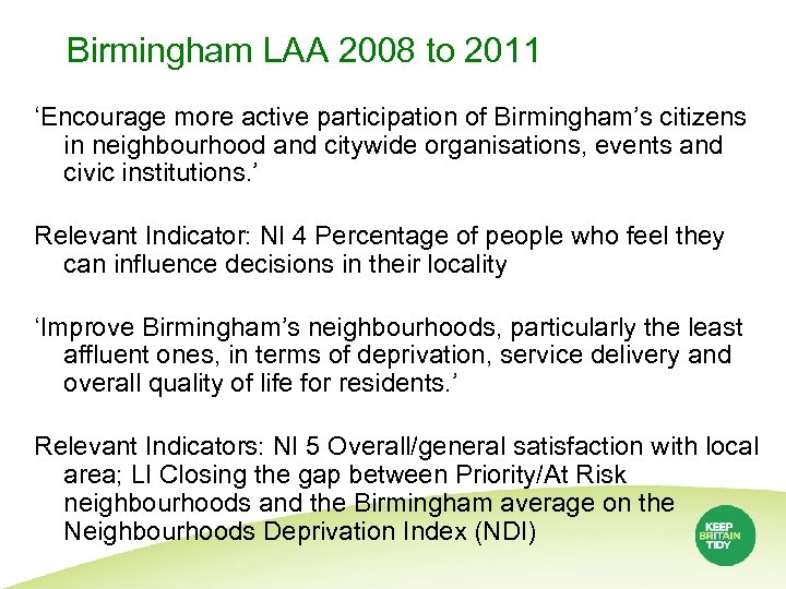 Birmingham LAA 2008 to 2011 ‘Encourage more active participation of Birmingham’s citizens in neighbourhood