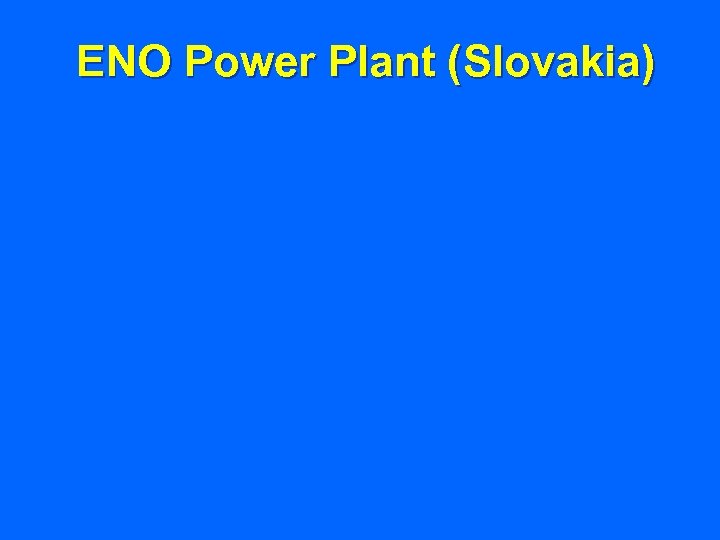 ENO Power Plant (Slovakia) 