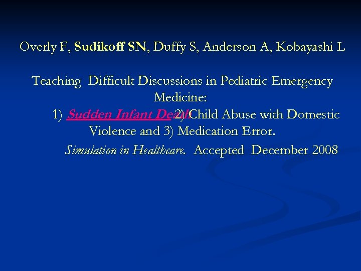 Overly F, Sudikoff SN, Duffy S, Anderson A, Kobayashi L Teaching Difficult Discussions in