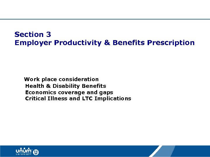 Section 3 Employer Productivity & Benefits Prescription Work place consideration Health & Disability Benefits