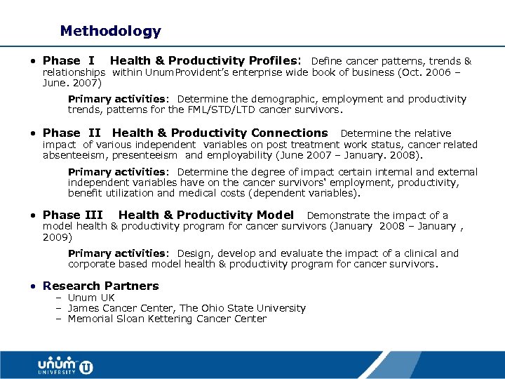 Methodology • Phase I Health & Productivity Profiles: Define cancer patterns, trends & relationships
