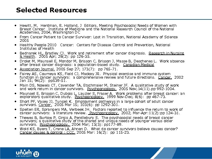 Selected Resources • Hewitt, M, Herdman, R. Holland, J Editors, Meeting Psychosocial Needs of