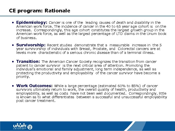 CE program: Rationale • Epidemiology: Cancer is one of the leading causes of death