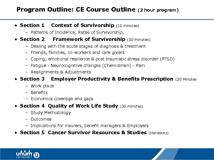 Program Outline: CE Course Outline • Section 1 Context of Survivorship (2 hour program)